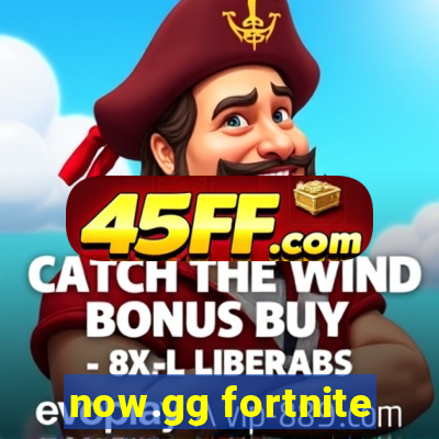 now.gg fortnite